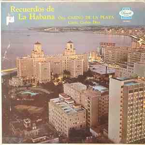 Orq. Casino De La Playa Canta Carlos Díaz  - Recuerdos Da La Habana