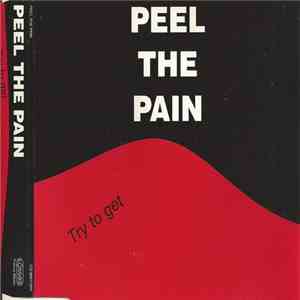 Peel The Pain - Try To Get
