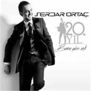 Serdar Ortaç - 20. Yıl Bana Göre Aşk