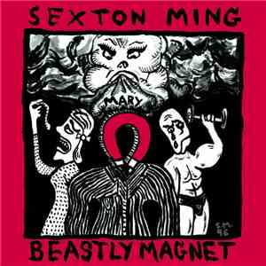 Sexton Ming - Beastly Magnet