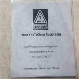 She Is Danger - Hurt You