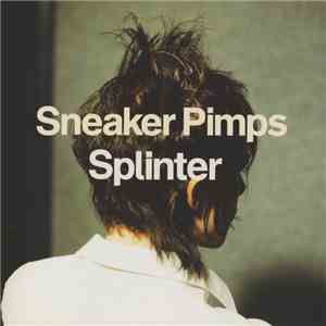 Sneaker Pimps - Splinter