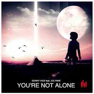 Sonny Vice Feat. Jolynne - You're Not Alone