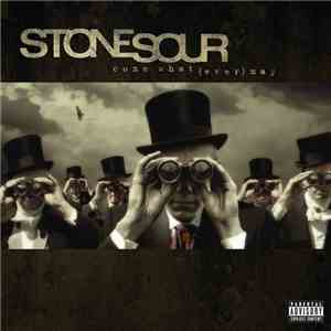 Stone Sour - Come What(ever) May (10th Anniversary Edition)