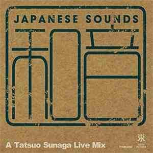 Tatsuo Sunaga - 和音 (Japanese Sounds) A Tatsuo Sunaga Live Mix