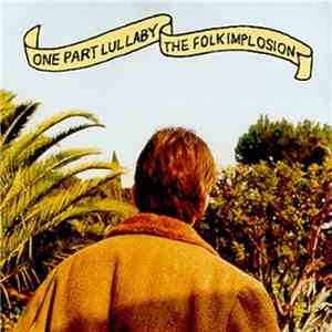 The Folk Implosion - One Part Lullaby