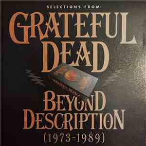 The Grateful Dead - Selections From Grateful Dead, Beyond Description (1973-1989)