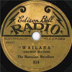 The Hawaiian Revellers - Wailana (Drowsy Waters) / Hilo March