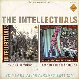 The Intellectuals  - Health & Happiness & Assorted Live Recordings 1985-90