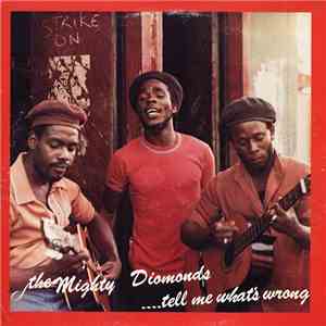 The Mighty Diamonds - ....Tell Me What's Wrong