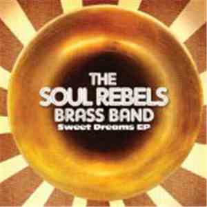 The Soul Rebels Brass Band - Sweet Dreams EP
