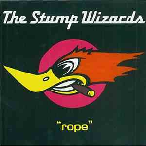 The Stump Wizards - Rope