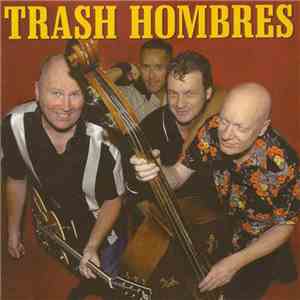 Trash Hombres - Trash Hombres
