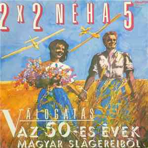 Various - 2 X 2 Néha 5 - Válogatás Az 50-es Évek Magyar Slágereiből