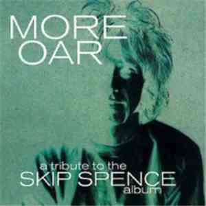 Various - More Oar - A Tribute To The Skip Spence Album