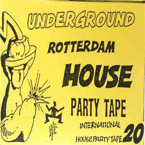 Various - Underground Rotterdam House Party Tape 20