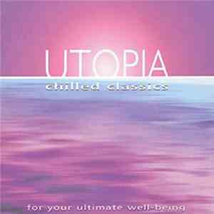 Various - Utopia: Chilled Classics - For Your Ultimate Well-being
