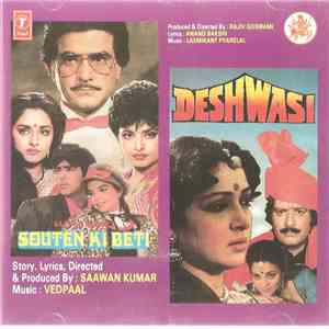 Vedpaal / Laxmikant Pyarelal - Souten Ki Beti / Deshwasi
