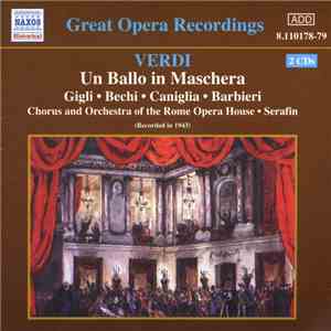 Verdi, Chorus And Orchestra Of The Rome Opera House, Gigli, Bechi, Caniglia, Barbieri, Serafin - Un Ballo In Maschera