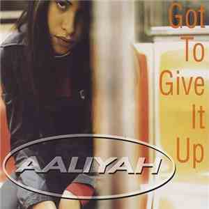 Aaliyah - Got To Give It Up