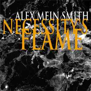 Alex Mein Smith - Necessity's Flame