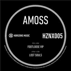 Amoss - Footloose (VIP) / Lost Souls