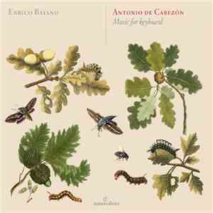 Antonio de Cabezón / Enrico Baiano - Music For Keyboard