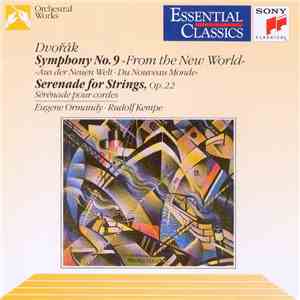 Antonín Dvořák, Eugene Ormandy • Rudolf Kempe - Symphony No. 9 "From The New World" • Serenade For Strings