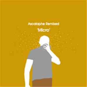 Ascalaphe - Ascalaphe Remixed 'Micro'