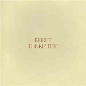 Beirut - The Rip Tide