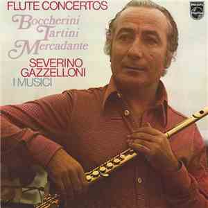 Boccherini / Tartini / Mercadante ; Severino Gazzelloni, I Musici - Flute Concertos