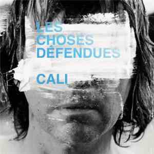 Cali - Les Choses Défendues