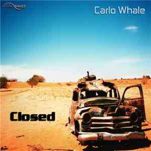 Carlo Whale - Closed