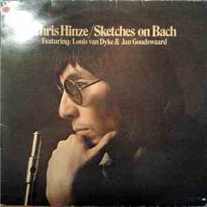 Chris Hinze Featuring: Louis Van Dyke & Jan Goudswaard - Sketches On Bach