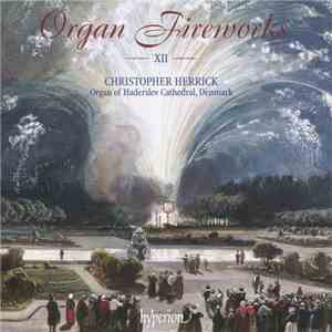 Christopher Herrick - Organ Fireworks XII
