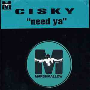 Cisky - Need Ya
