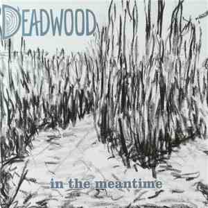 Deadwood - In The Meantime