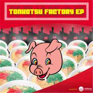 DJ Warp - Tonkotsu Factory EP
