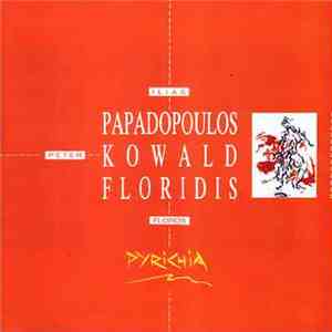 Floros Floridis, Peter Kowald, Ilias Papadopoulos - Pyrichia