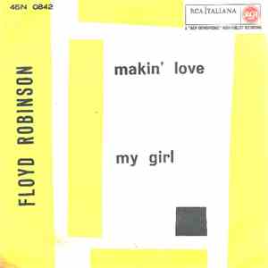 Floyd Robinson - Makin' Love / My Girl