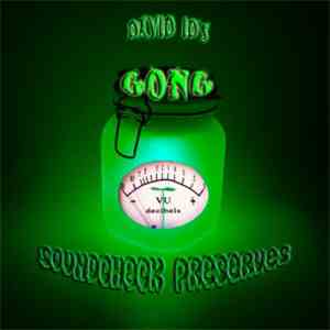 Gong - Soundcheck Preserves
