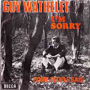 Guy Wathelet - I'm Sorry / Some People Said