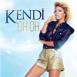 Kendi  - Oh Oh