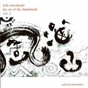 Kifu Mitsuhashi - The Art Of The Shakuhachi Vol. 2