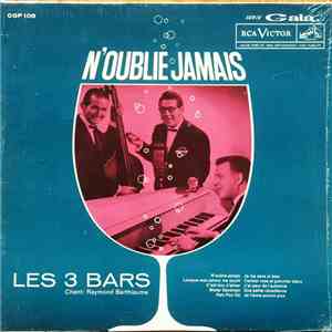 Les 3 Bars - N'Oublie Jamais