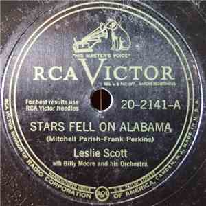 Leslie Scott , Billy Moore and his Orchestra - Stars Fell On Alabama / Baby, Get Lost