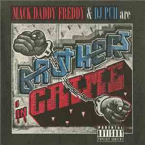 Mack Daddy Freddy & DJ Puh - Mack Daddy Freddy & DJ Puh Are Brothers In Crime