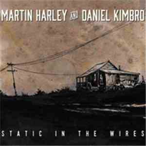 Martin Harley And Daniel Kimbro - Static In The Wires