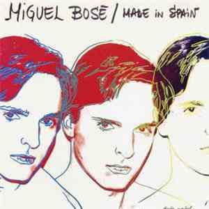Miguel Bosé - Made In Spain