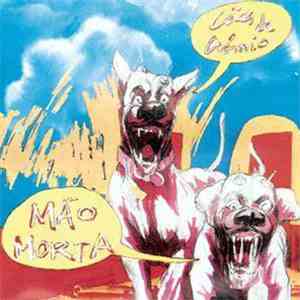 Mão Morta - Cães De Crómio